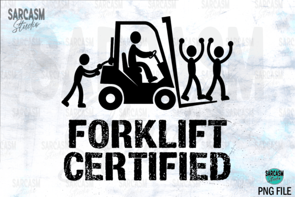 Download Forklift Certified PNG, Funny Worker PNG - Work Collection