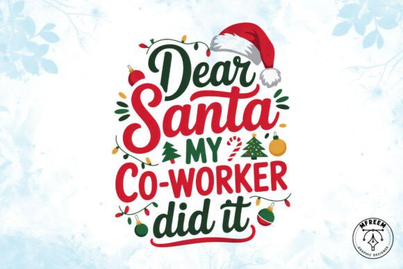 Download Dear Santa My Co-Worker Did It PNG - Work Collection
